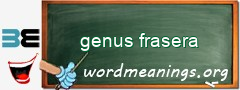 WordMeaning blackboard for genus frasera